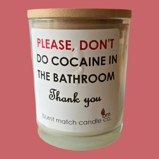 PLEASE, DON'T DO COCAINE IN THE BATHROOM CANDLE