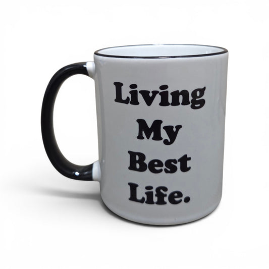 Living My Best Life Mug
