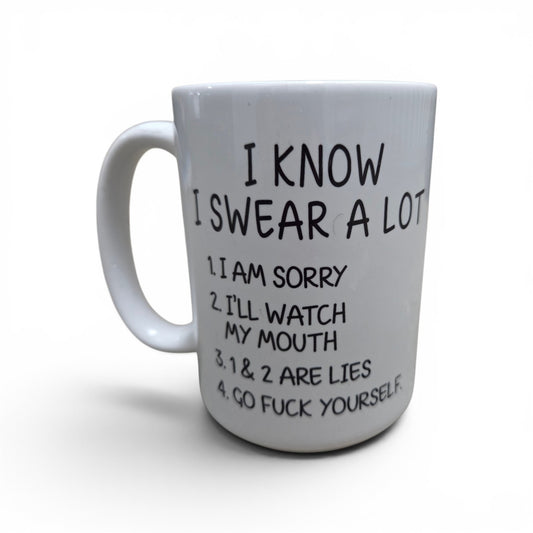 I know I Swear A Lot Mug