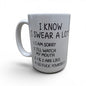 I know I Swear A Lot Mug