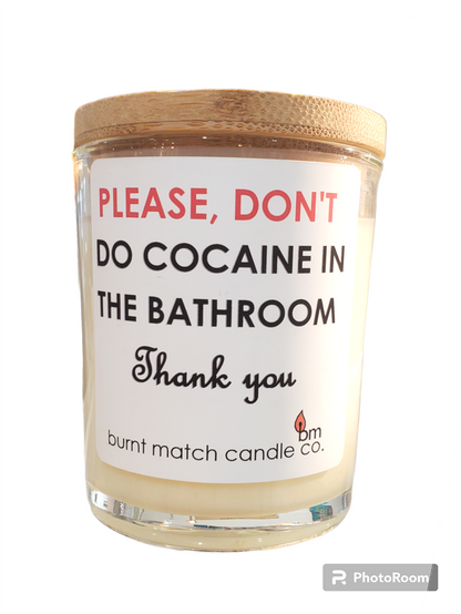 PLEASE, DON'T DO COCAINE IN THE BATHROOM CANDLE