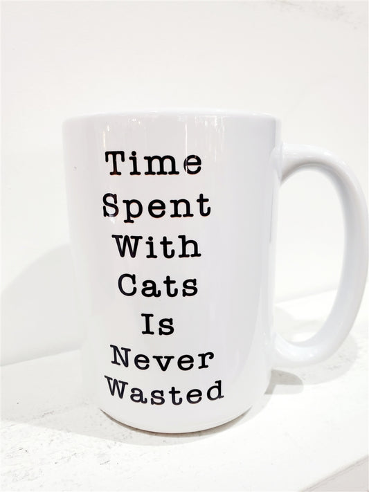 TIMES SPENT WITH CATS IS NEVER WAISTED MUG